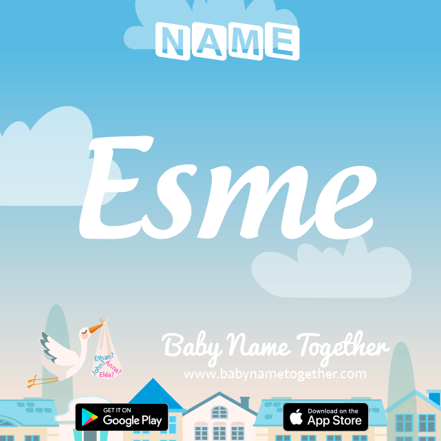 Name Esmé : Meaning, Origin & Popularity