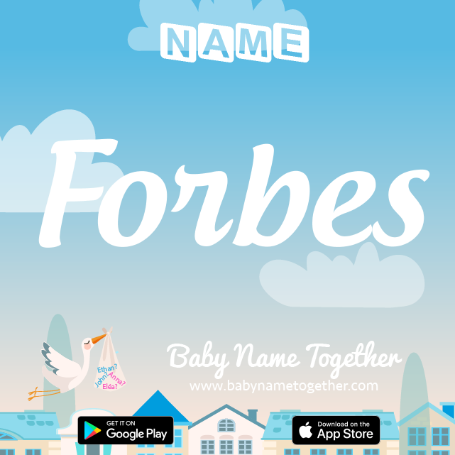 Name Forbes : Meaning, Origin & Popularity