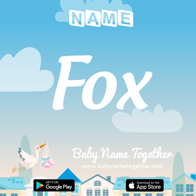 Name Fox : Meaning, Origin & Popularity