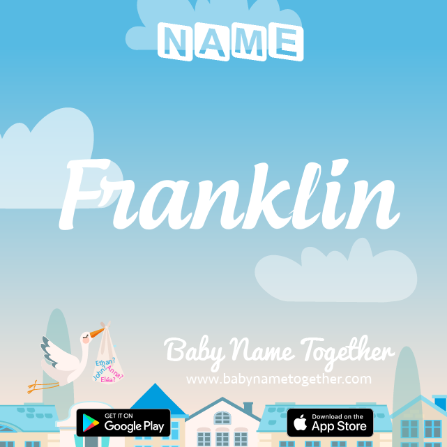Name Franklin : Meaning, Origin & Popularity