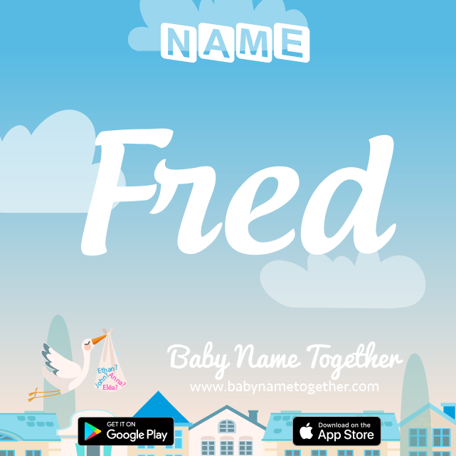 Name Fred : Meaning, Origin & Popularity
