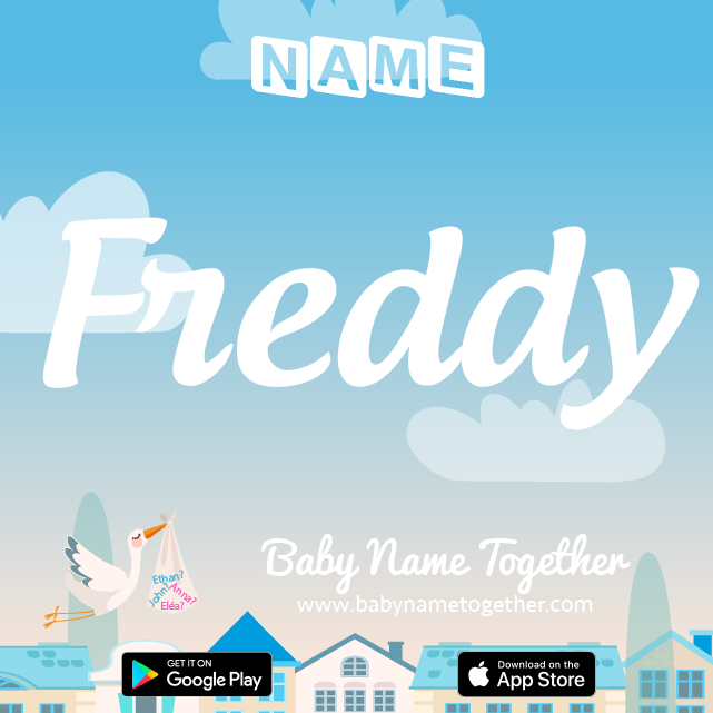 Name Freddy : Meaning, Origin & Popularity