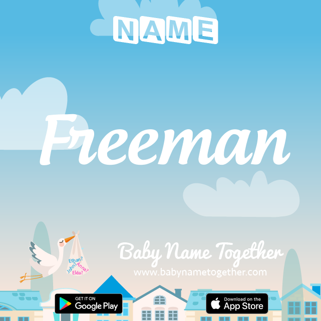 Name Freeman : Meaning, Origin & Popularity