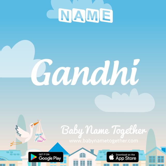 Name Gandhi : Meaning, Origin & Popularity