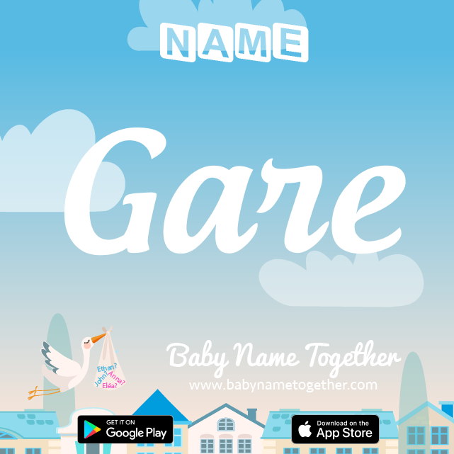 Name Gare : Meaning, Origin & Popularity