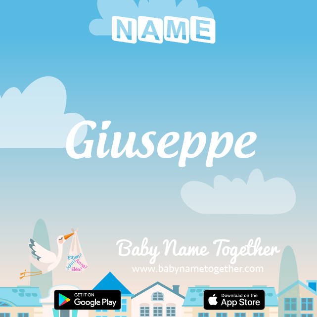 Name Giuseppe : Meaning, Origin & Popularity