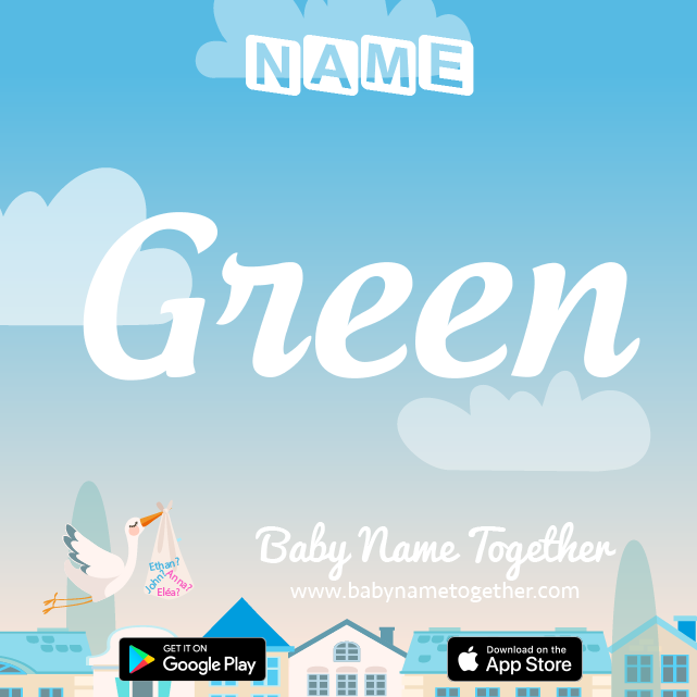 Name Green : Meaning, Origin & Popularity
