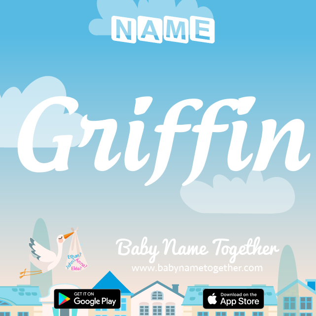 Name Griffin : Meaning, Origin & Popularity