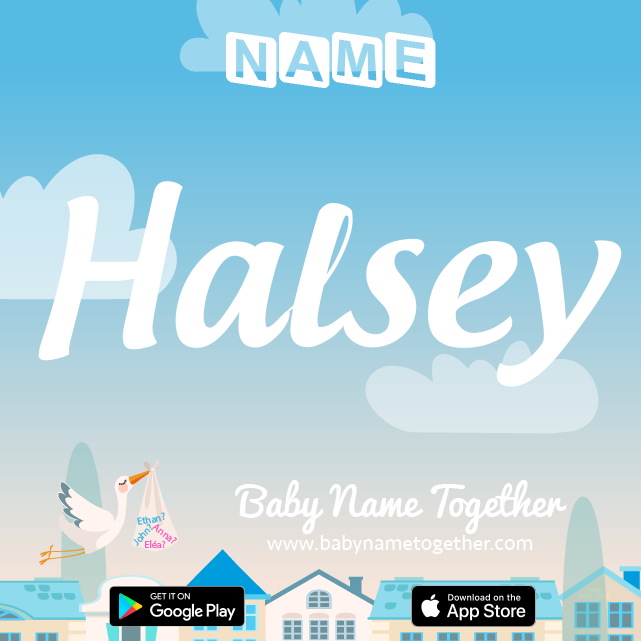 Name Halsey : Meaning, Origin & Popularity
