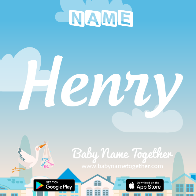 Name Henry : Meaning, Origin & Popularity