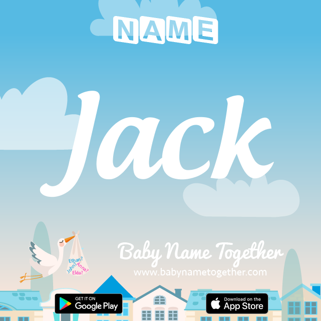 Name Jack : Meaning, Origin & Popularity