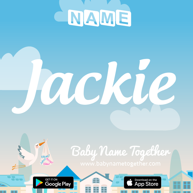 Name Jackie : Meaning, Origin & Popularity