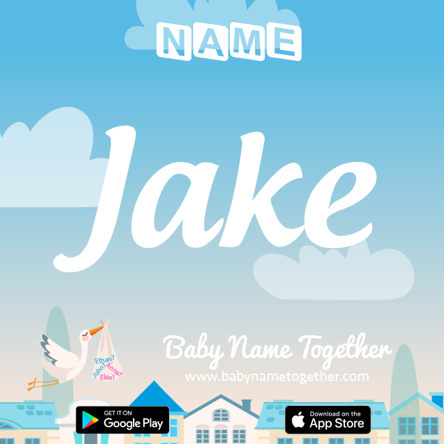 Name Jake : Meaning, Origin & Popularity