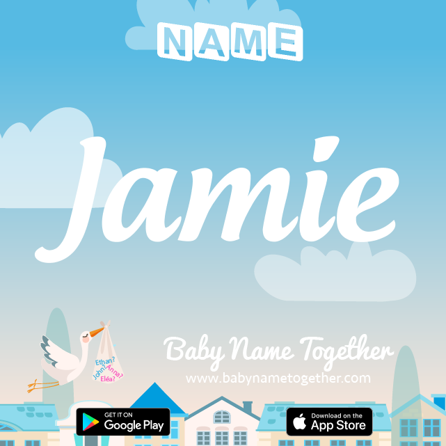 Name Jamie : Meaning, Origin & Popularity