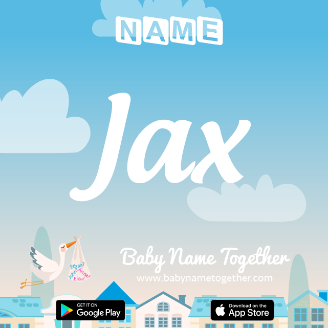 Name Jax : Meaning, Origin & Popularity