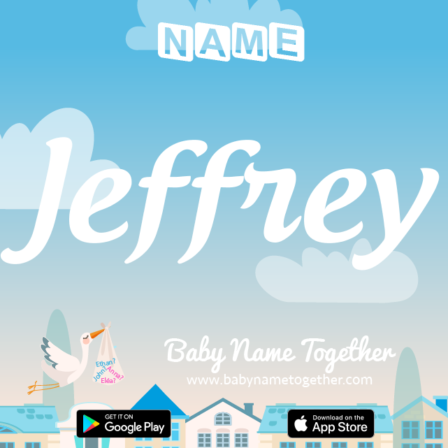 Name Jeffrey : Meaning, Origin & Popularity