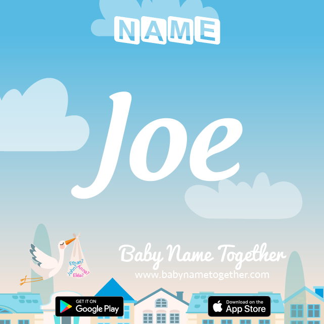 Name Joe : Meaning, Origin & Popularity