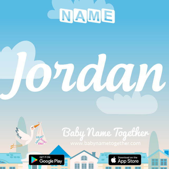 Name Jordan : Meaning, Origin & Popularity