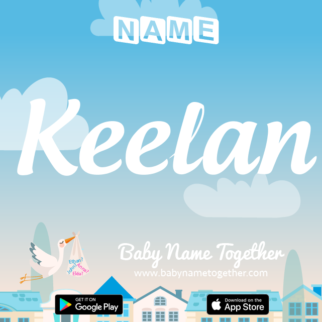 Name Keelan : Meaning, Origin & Popularity
