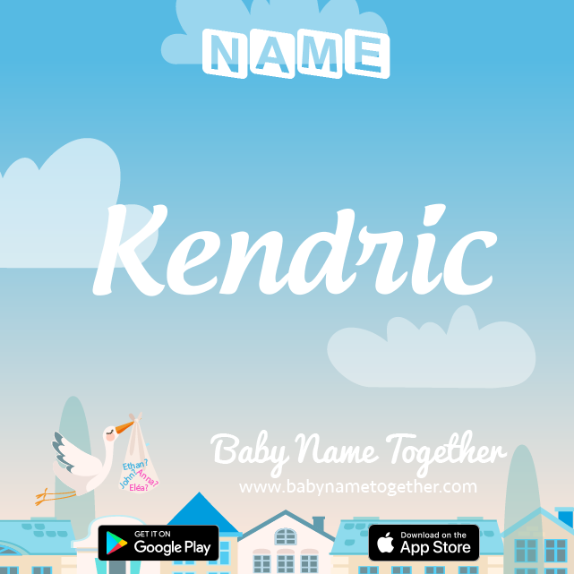 Name Kendric : Meaning, Origin & Popularity