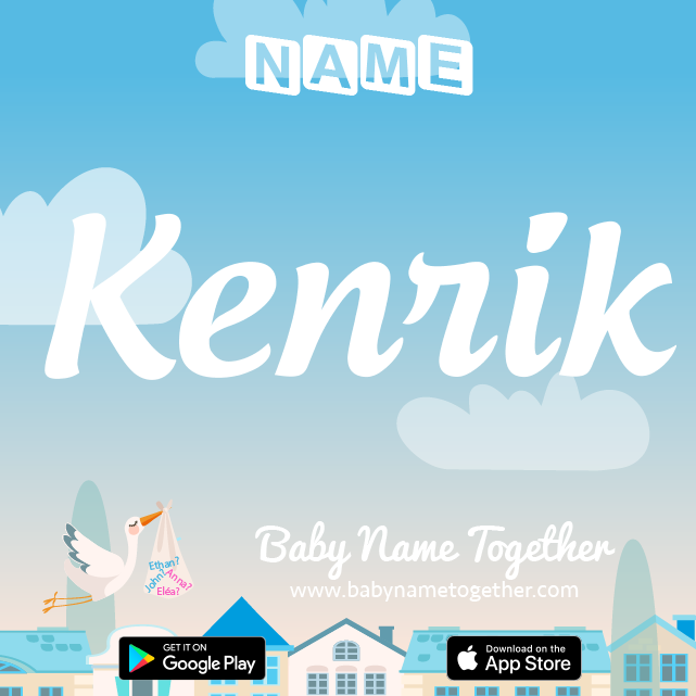 Name Kenrik : Meaning, Origin & Popularity