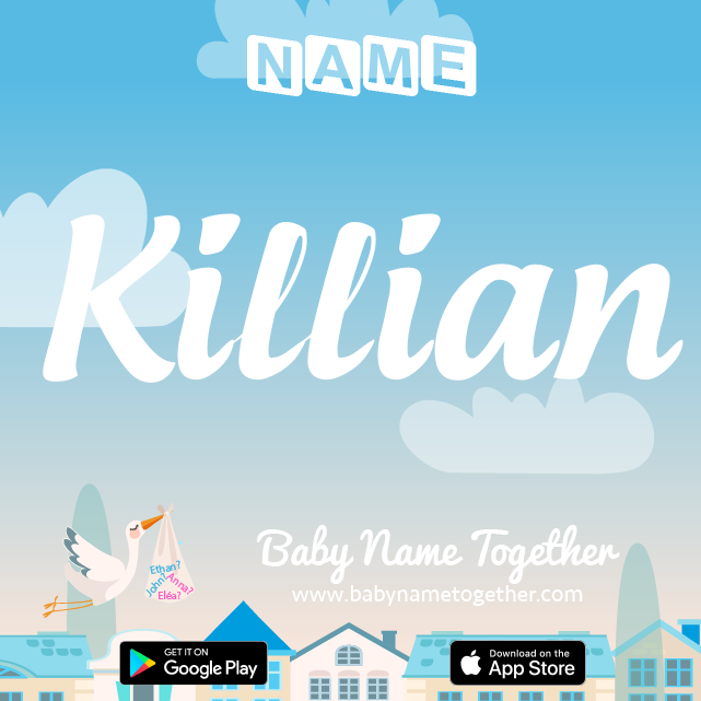 Name Killian : Meaning, Origin & Popularity