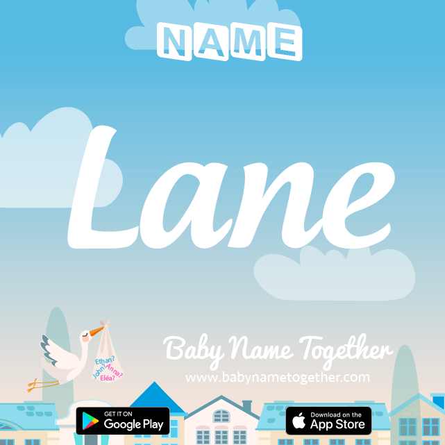 Name Lane : Meaning, Origin & Popularity