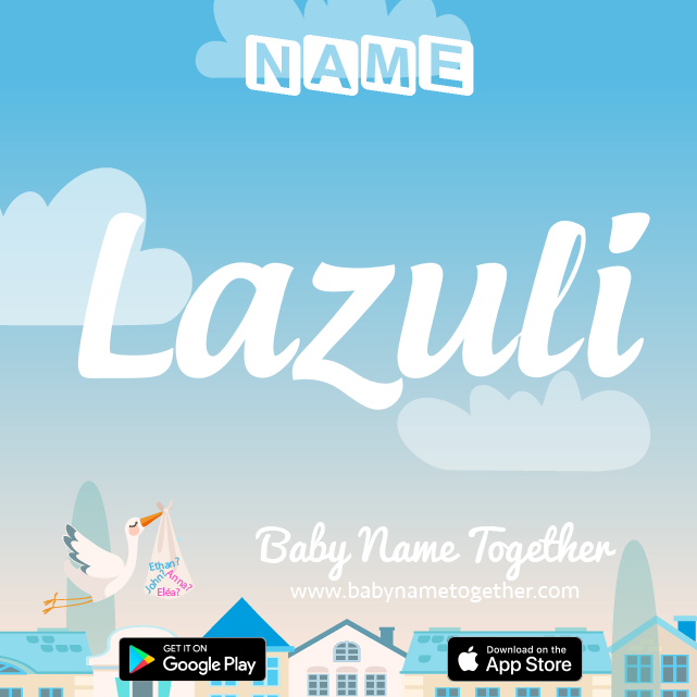 Name Lazuli : Meaning, Origin & Popularity