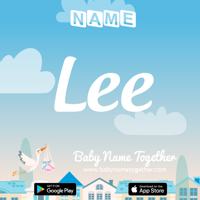 Name Lee : Meaning, Origin & Popularity