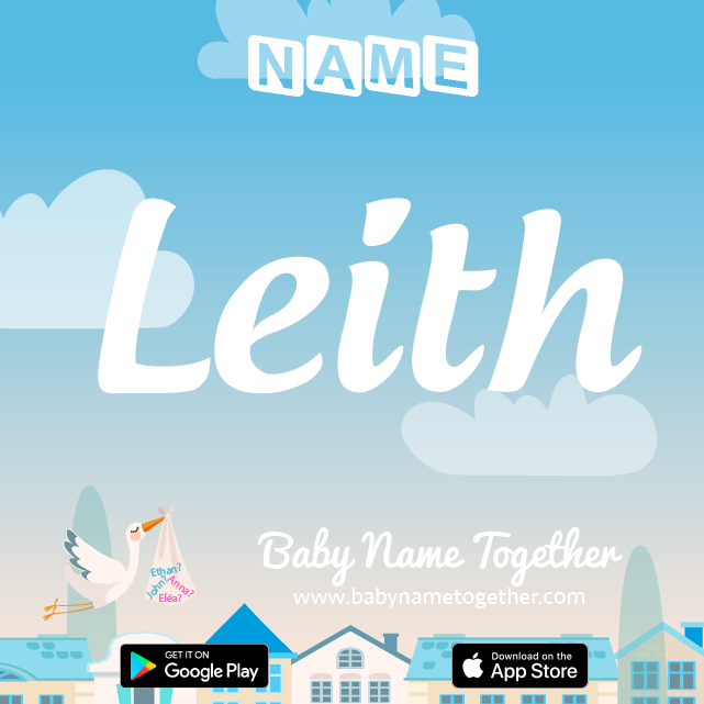 Name Leith : Meaning, Origin & Popularity