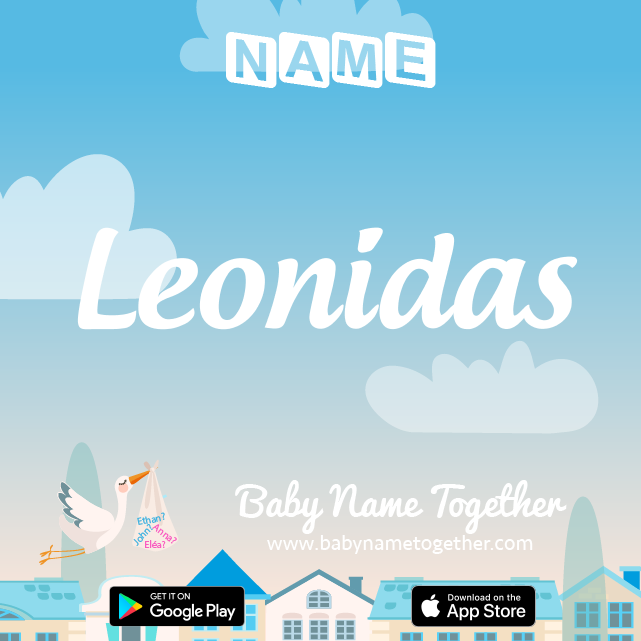 Name Leonidas : Meaning, Origin & Popularity