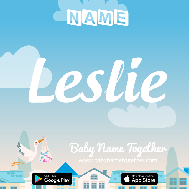 Name Leslie : Meaning, Origin & Popularity