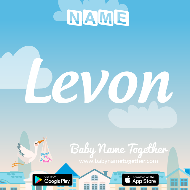 Name Levon : Meaning, Origin & Popularity