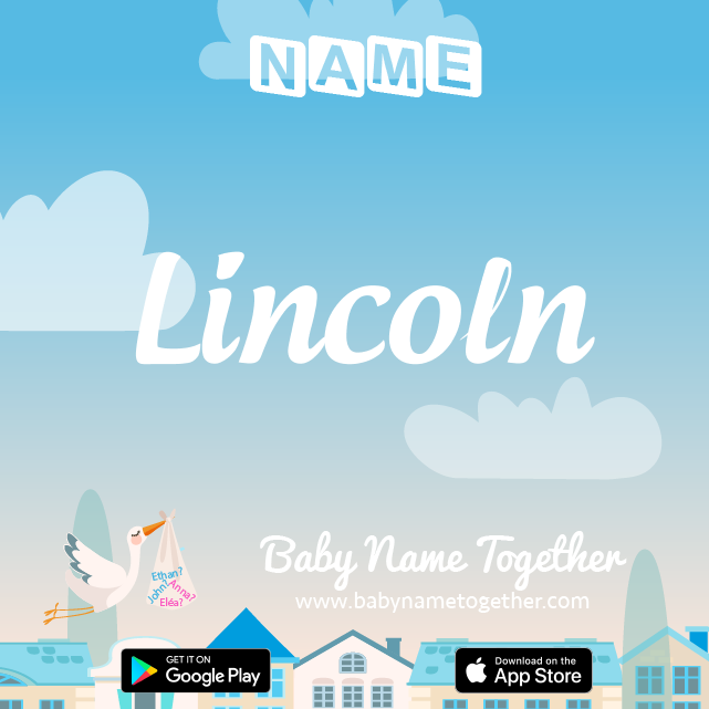 Name Lincoln : Meaning, Origin & Popularity
