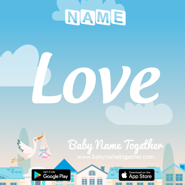 Name Love : Meaning, Origin & Popularity