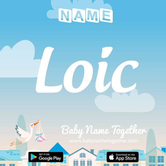 Name Loïc : Meaning, Origin & Popularity