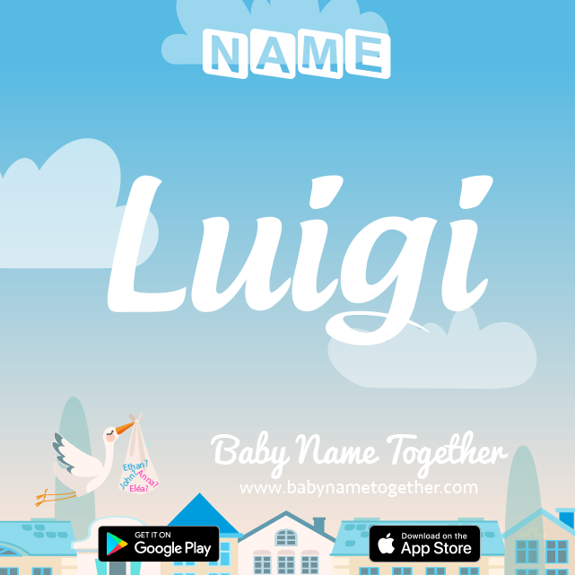 Name Luigi : Meaning, Origin & Popularity