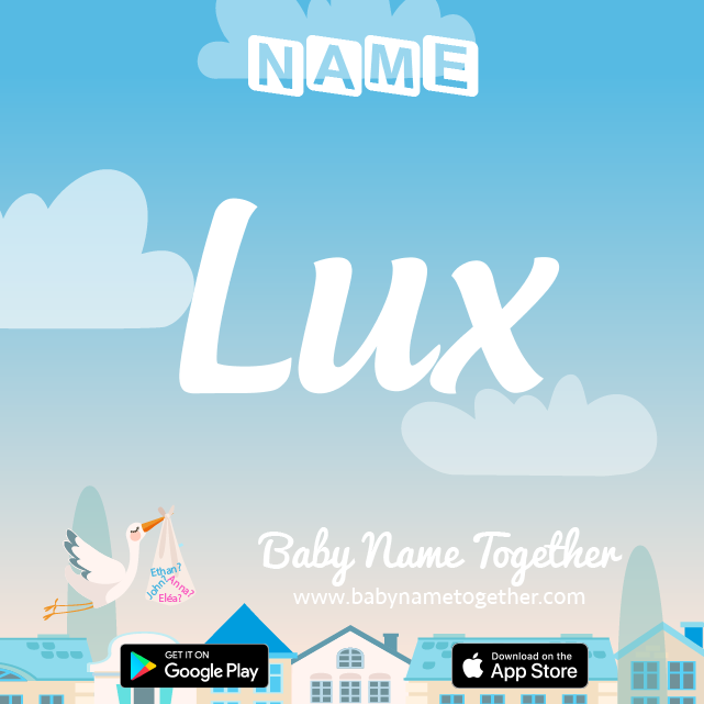 Name Lux : Meaning, Origin & Popularity