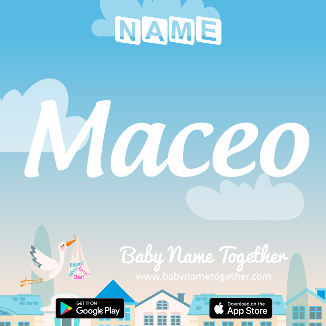 Name Macéo : Meaning, Origin & Popularity