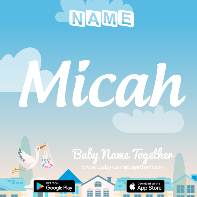 Name Micah : Meaning, Origin & Popularity