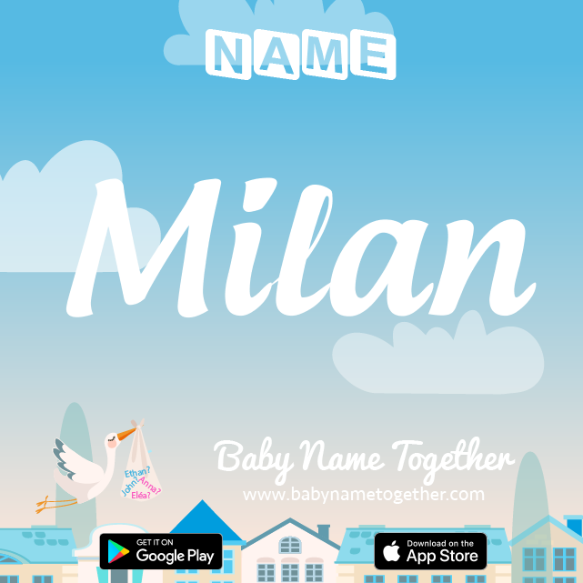 Name Milan : Meaning, Origin & Popularity