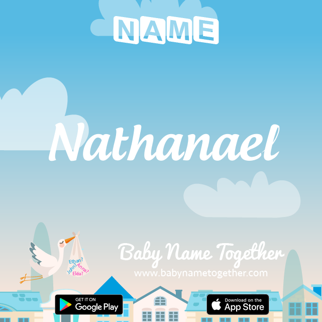 Name Nathanael : Meaning, Origin & Popularity
