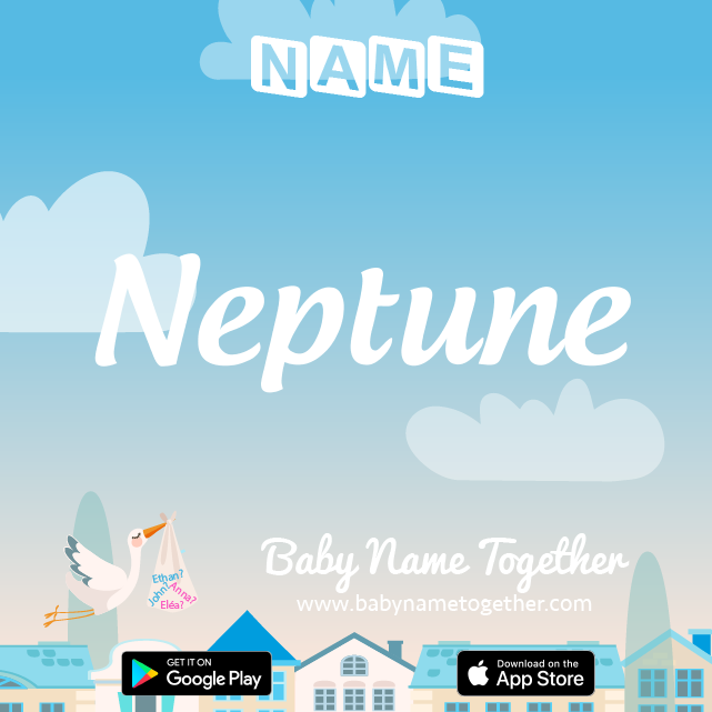 Name Neptune : Meaning, Origin & Popularity