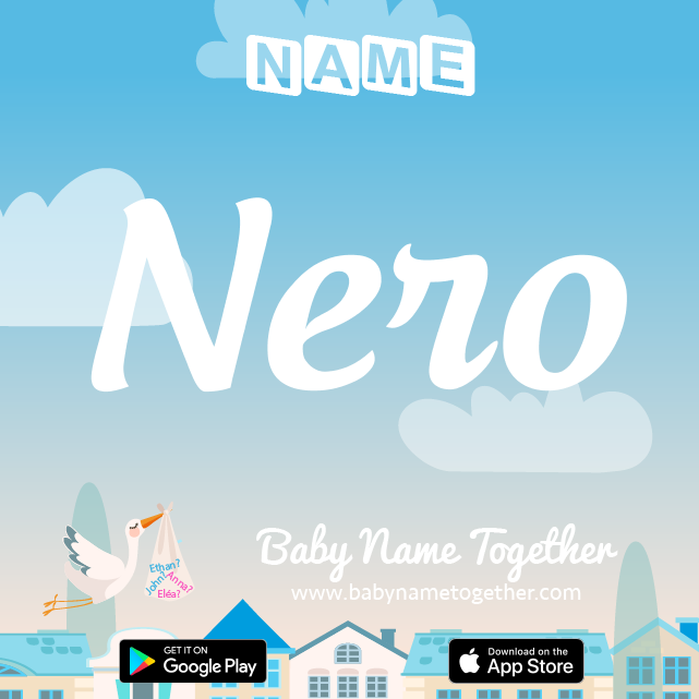 Name Nero : Meaning, Origin & Popularity