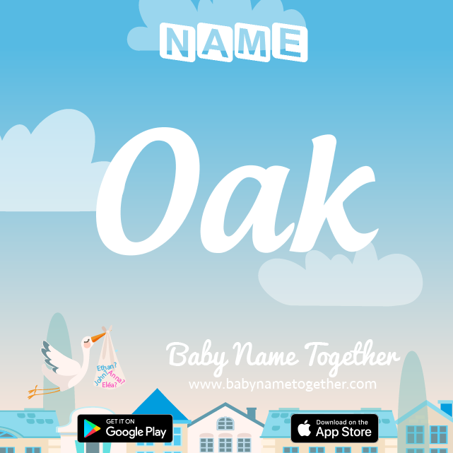 Name Oak : Meaning, Origin & Popularity