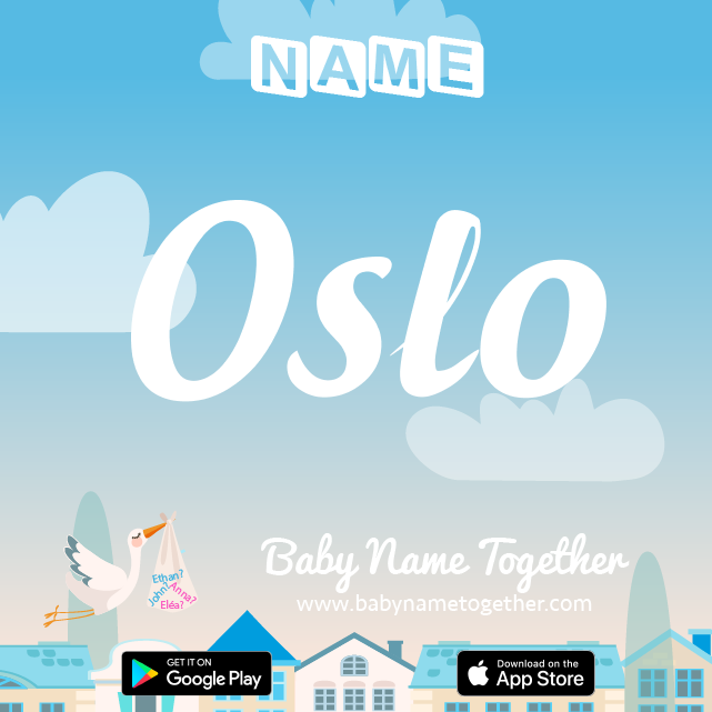Name Oslo : Meaning, Origin & Popularity