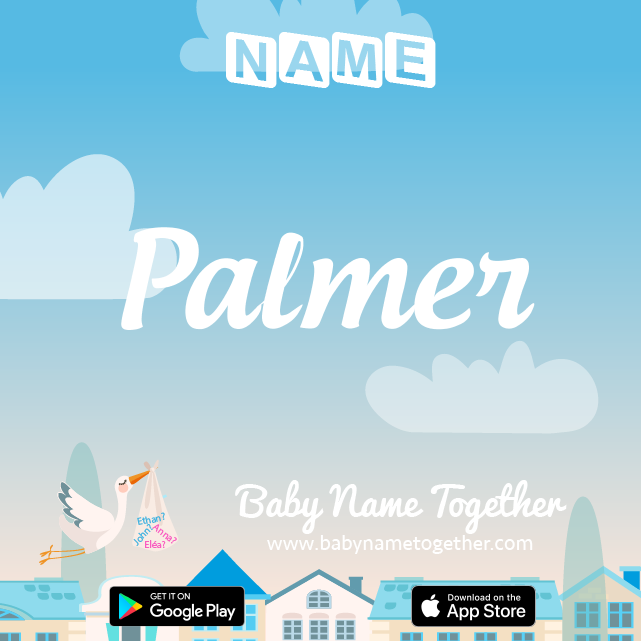 Name Palmer : Meaning, Origin & Popularity