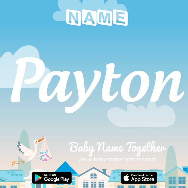 Name Payton : Meaning, Origin & Popularity