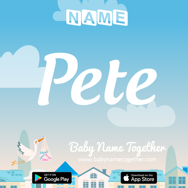 Name Pete : Meaning, Origin & Popularity