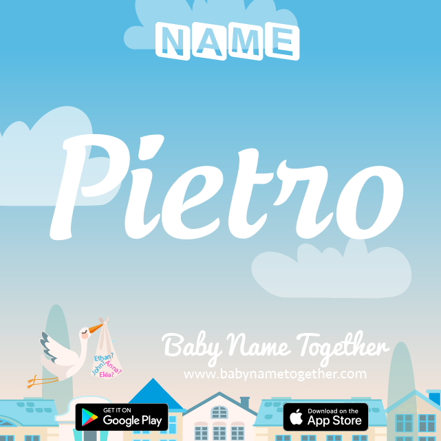 Name Pietro : Meaning, Origin & Popularity